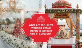 Top Banquet Halls in Gurgaon for Grand Celebrations