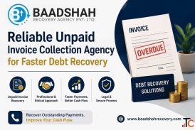 Reliable Unpaid Invoice Collection Agency for Faster Debt Recovery - Baadshah Recovery Agency