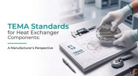 TEMA Standards Guide for Heat Exchanger Components Manufacturers