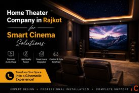 Home Theater Company in Rajkot for Smart Cinema Solutions