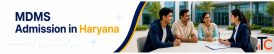 MDMS Admission Open in Haryana