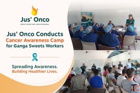 Jus' Onco Conducts Cancer Awareness Camp for Ganga Sweets Workers