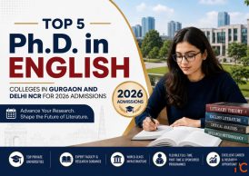 Top 5 Ph.D. in English Colleges in Gurgaon and Delhi NCR for 2026 Admissions