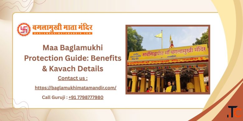 Maa Baglamukhi Protection Guide Benefits Kavach Details