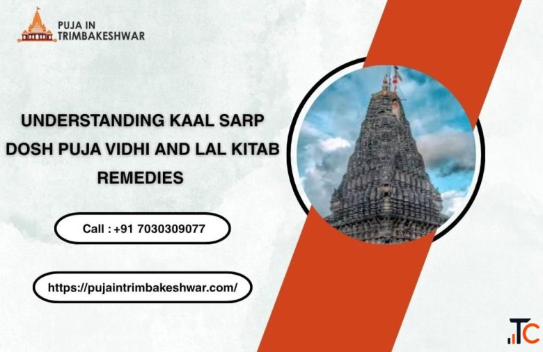Understanding Kaal Sarp Dosh Puja Vidhi and Lal Kitab Remedies