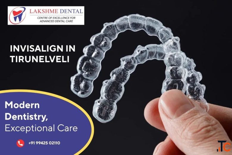 Invisalign in Tirunelveli