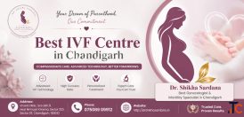 Best IVF Fertility Centre in Chandigarh for Caring Support