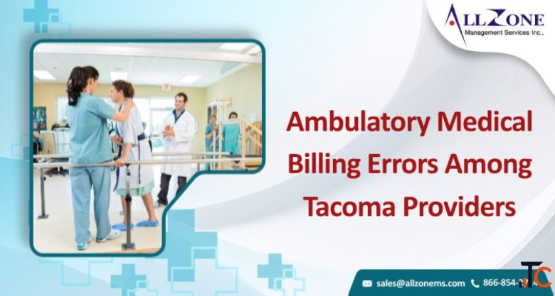 Revenue Loss From Ambulatory Billing Errors in Tacoma