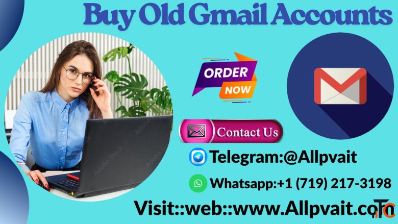 79 Best Sites For Buying Aged Gmail Accounts Safely in USA