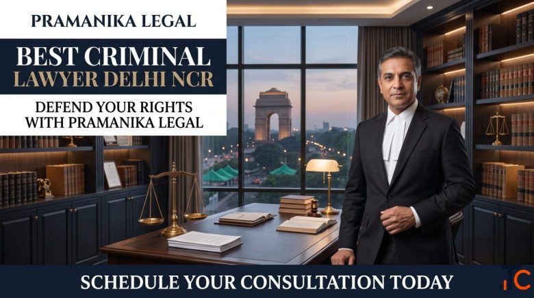 Best Criminal Lawyer Delhi NCR Pramanika Legal