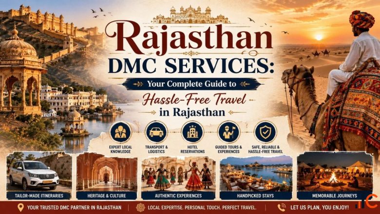 Rajasthan DMC Services for Smooth Travel Planning