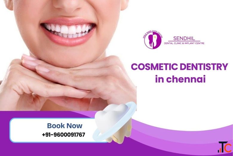 Cosmetic Dentistry in chennai