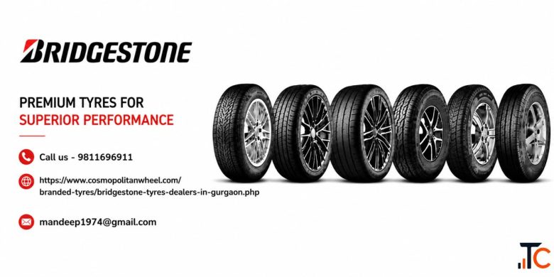 Bridgestone Tyres Dealer in gurgaon Cosmopolitan wheels
