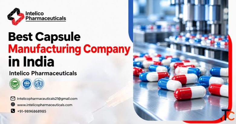 Capsule Manufacturing Company in India - Intelico Pharmaceuticals