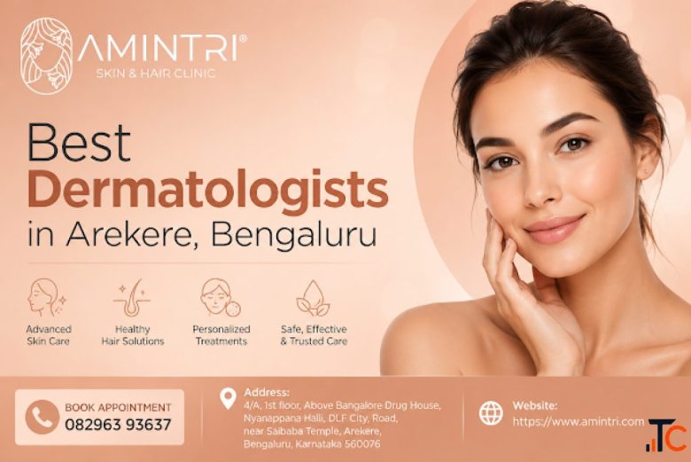 Best Dermatologist in Arekere for Trusted Skin Hair Care