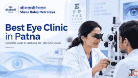 Which Is the Best Eye Hospital in Patna for Complete Eye Care