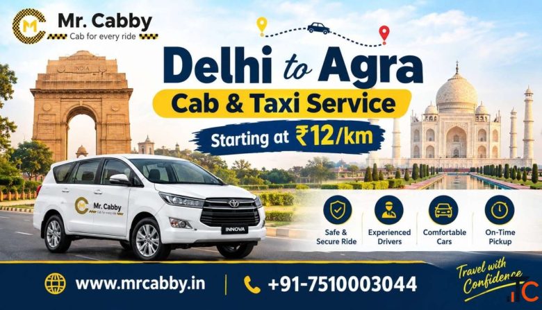Delhi to Agra Cab - Trusted Affordable Cab Booking with Mr. Cabby