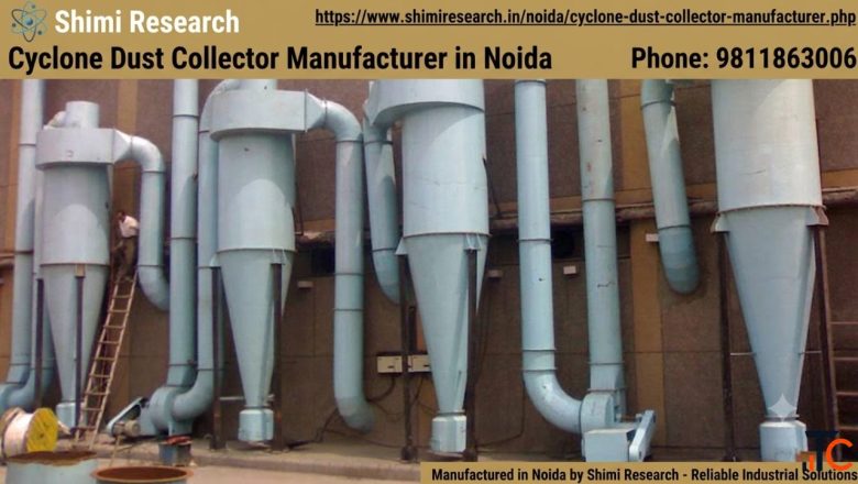 Best Cyclone dust collector manufacturer in Noida Shimi Research