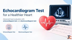 Echocardiogram Test for Comprehensive Heart Health Evaluation