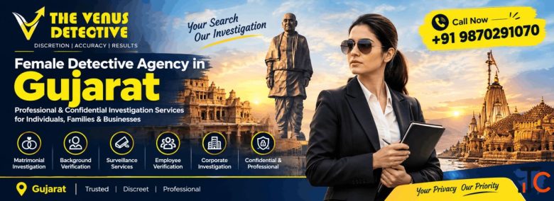 Female Detective Agency in Gujarat - Confidential Investigation Services