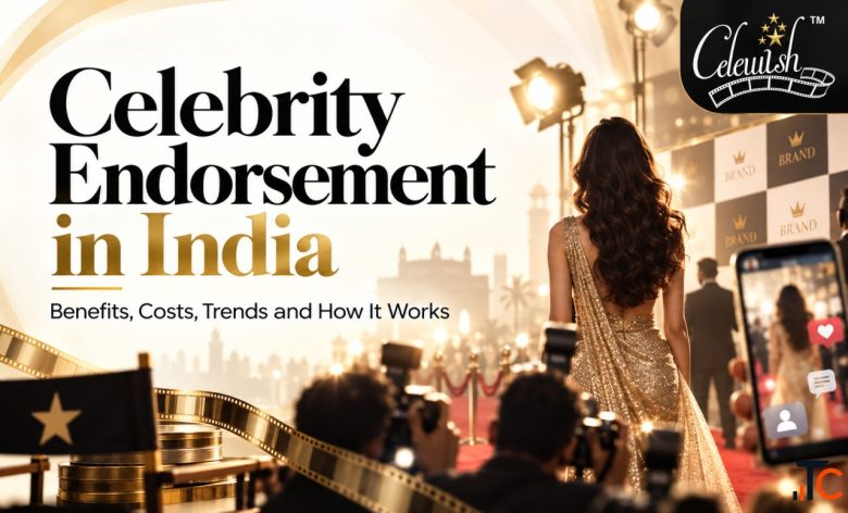 Celebrity Endorsement in India Benefits Costs Trends and How It Works
