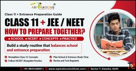 How to Prepare for Class 11 Along with JEE or NEET Foundation