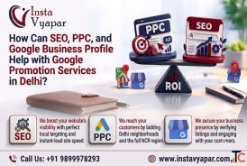 How is SEO PPC Pay per click and Google Business Profile useful in Google Promotion Services in Delh