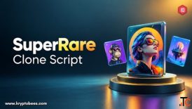 Launch Your Digital Art Marketplace With SuperRare Clone Script Development