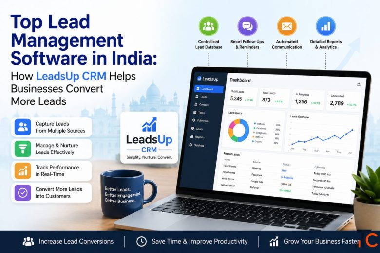 Top Lead Management Software in India Why Businesses Choose LeadsUp CRM