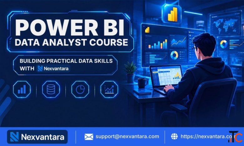 Power BI Data Analyst Course Building Practical Data Skills with Nexvantara