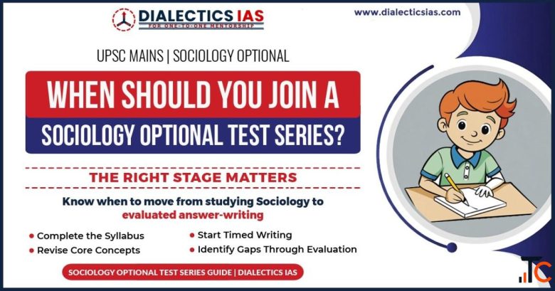 When Should You Join a Sociology Optional Test Series for UPSC Mains