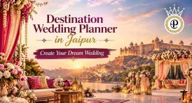 Destination Wedding Planner in Jaipur Create Your Dream Wedding