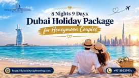 8 Nights 9 Days Dubai Holiday Package for Honeymoon Couples