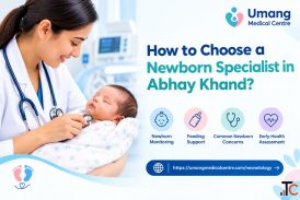 How to Choose a Newborn Specialist in Abhay Khand