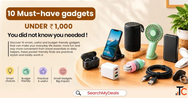 10 Must-Have Gadgets Under Rs. 1000 You Did Not Know You Needed