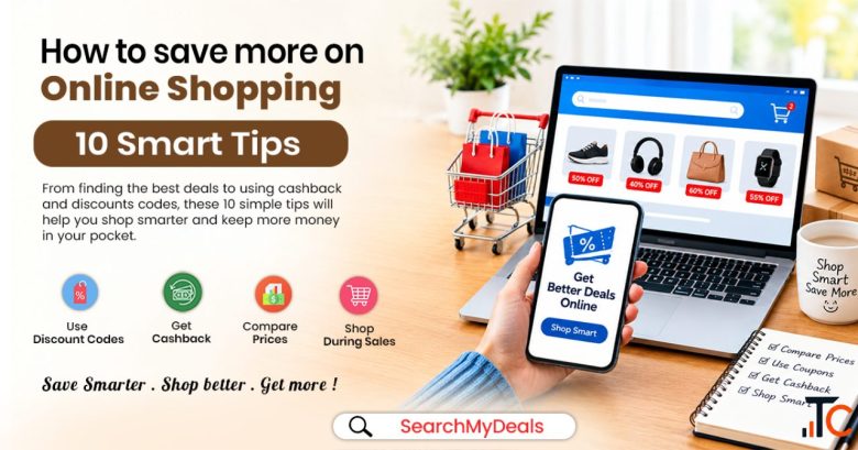 How to Save More on Online Shopping 10 Smart Tips for every buyer