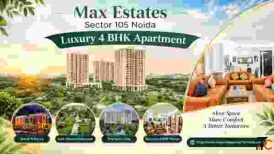 Max Estates Sector 105 Noida - Luxury 4 BHK Apartments