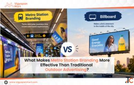 What Makes Metro Station Branding More Effective Than Traditional Outdoor Advertising Vigyapan Mart