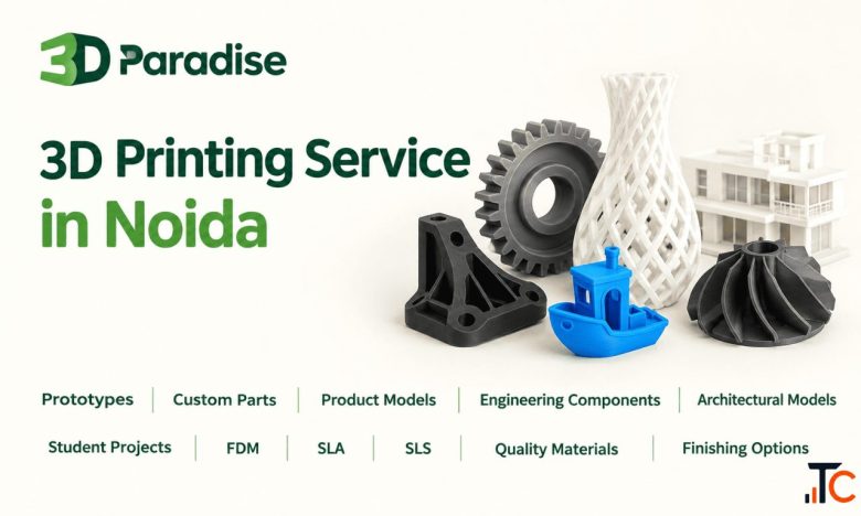 3D Printing Service in Noida Fast Reliable 3D Printing Solutions