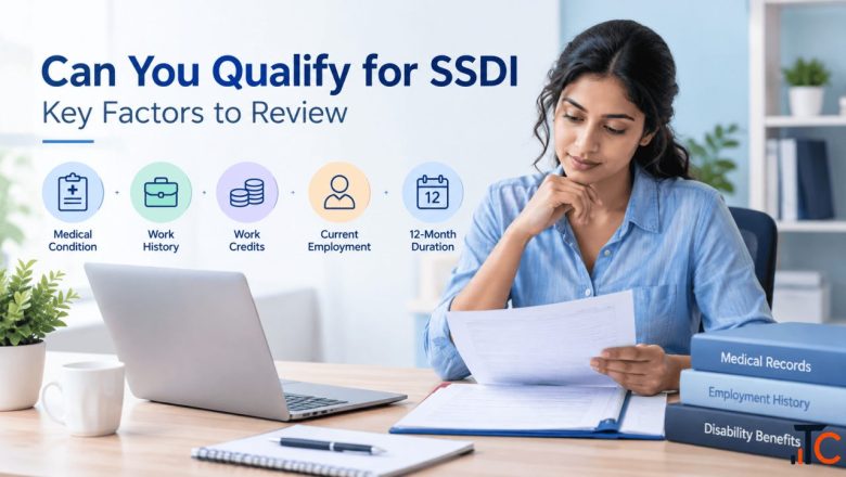 Can You Qualify for SSDI Key Factors to Review