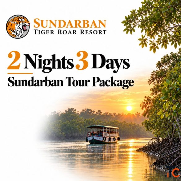 2 Night 3 Days Sundarban Tour Package - Tiger Roar Resort