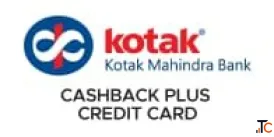 Kotak Cashback Plus Credit Card - Earn Cashback Effortlessly on Everyday Spending