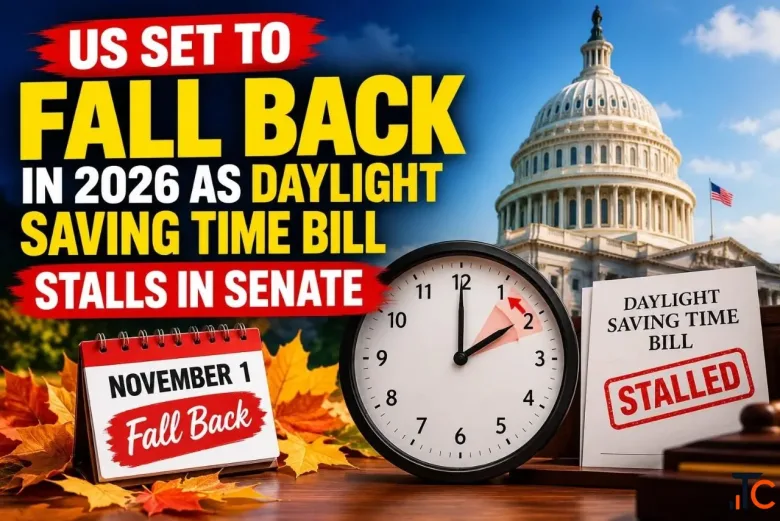 US Daylight Saving Time 2026 Fall Back Date Bill Update