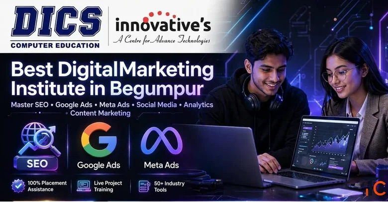 Best Digital Marketing Course in Begumpur Digital Marketing Training - DICS Innovatives