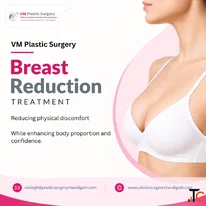 Breast Reduction Treatment in Chandigarh for Better Comfort - VM Plastic Surgery