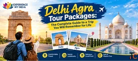 Delhi Agra Tour Packages - Book Taj Mahal Tours with Car Guide Hotels