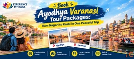 Book Ayodhya Varanasi Tour Packages Ram Nagari to Kashi in One Peaceful Trip