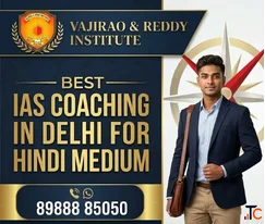 Best IAS Coaching in Delhi for Hindi Medium Vajirao Reddy Institute