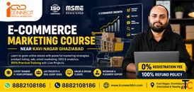E-Commerce Marketing Course Near Kavi Nagar Ghaziabad IConnect Digital Marketing