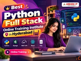 Best Python Full Stack Online Training Institute in Hyderabad